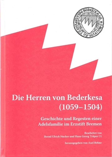 Buchcover des Titels „Die Herren von Bederkesa (1059–1504) – Geschichte und Regesten einer Adelsfamilie im Erzstift Bremen“. Das Cover ist rot-weiß gestaltet mit einem stilisierten Zackenmuster und einem historischen Siegel rechts oben.