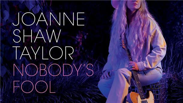 Bluesikone Joanne Shaw Taylor mit Poprocksound Das Cover des Albums „Nobody’s Fool“ der britischen Bluesrock-Gitarristin Joanne Shaw Taylor.