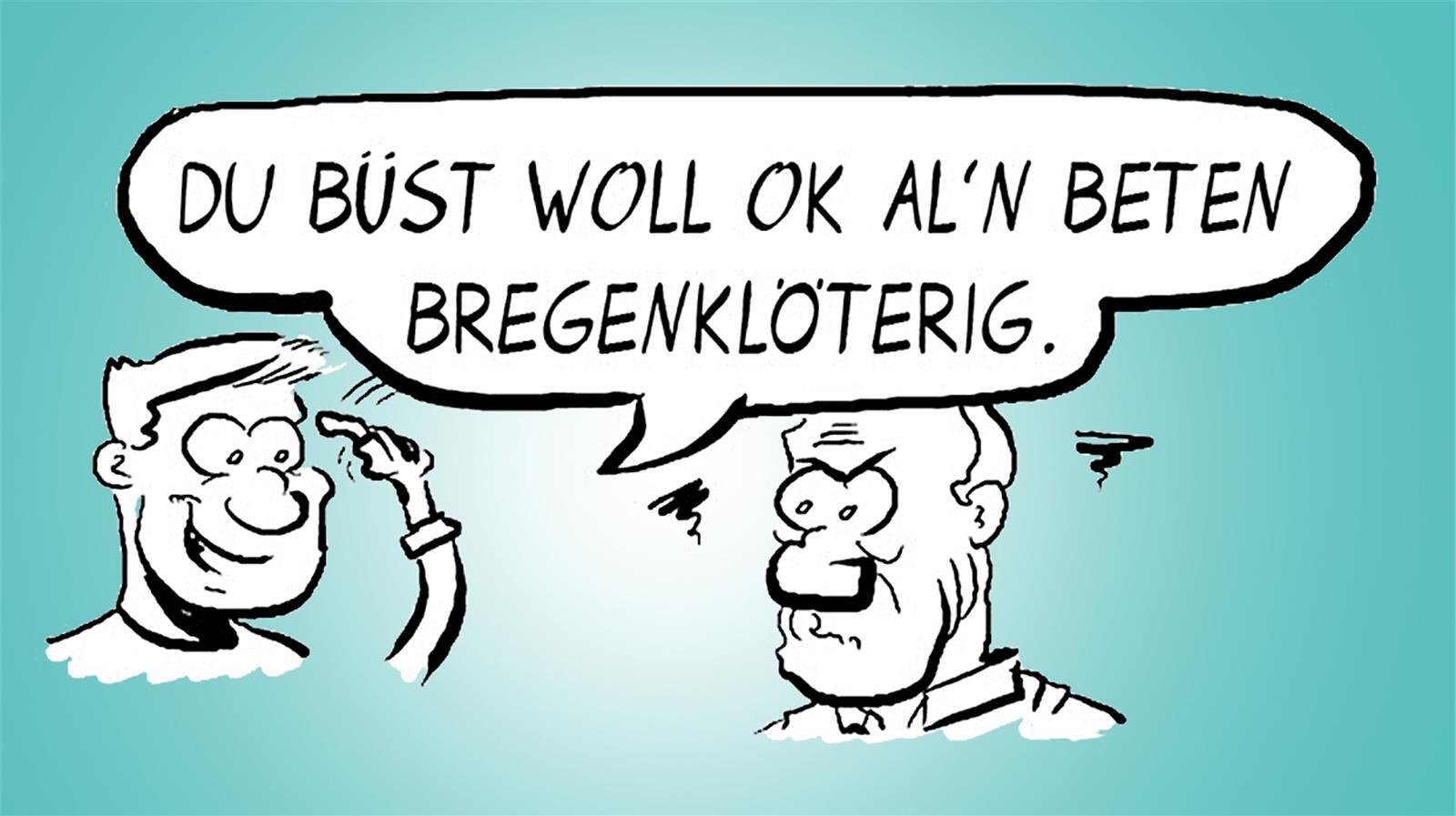 Du bist wohl auch schon ein bisschen hirnklapprig!